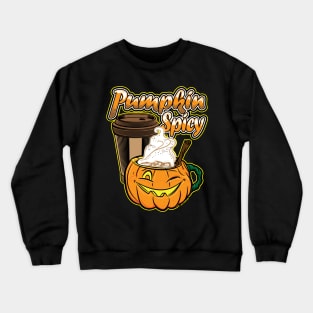 Pumpkin Spicy by eShirtLabs Crewneck Sweatshirt